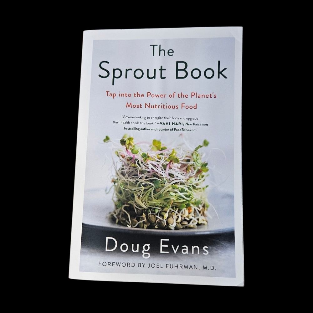 The Sprout Book:...Power of the Planet's Most Nutrititious Food